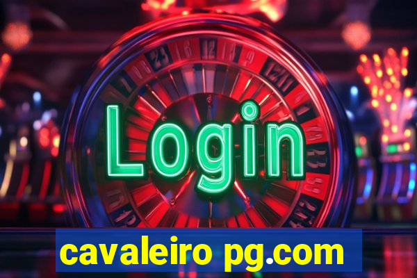 cavaleiro pg.com